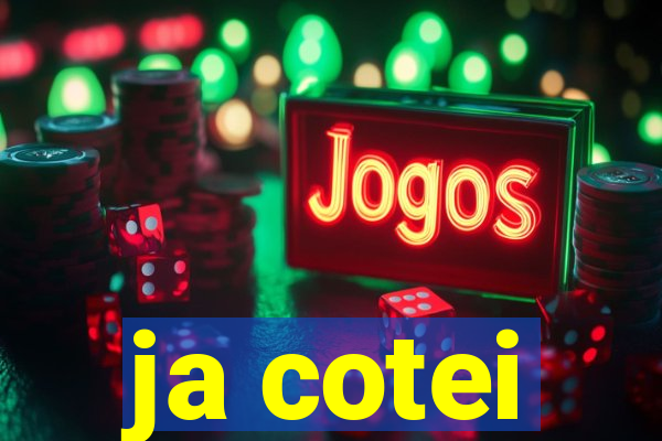 ja cotei