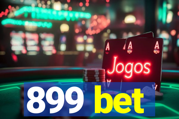 899 bet