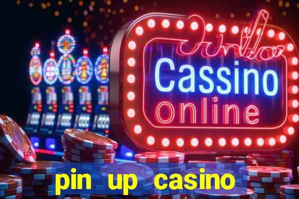 pin up casino bonus code