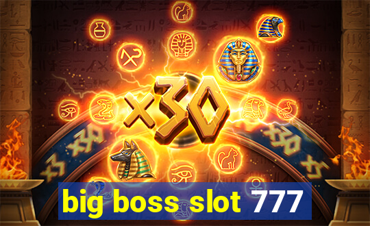 big boss slot 777