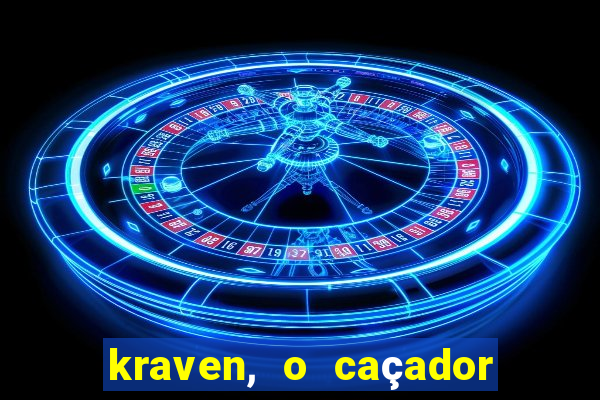 kraven, o caçador filme completo dublado