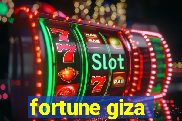 fortune giza