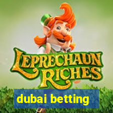 dubai betting