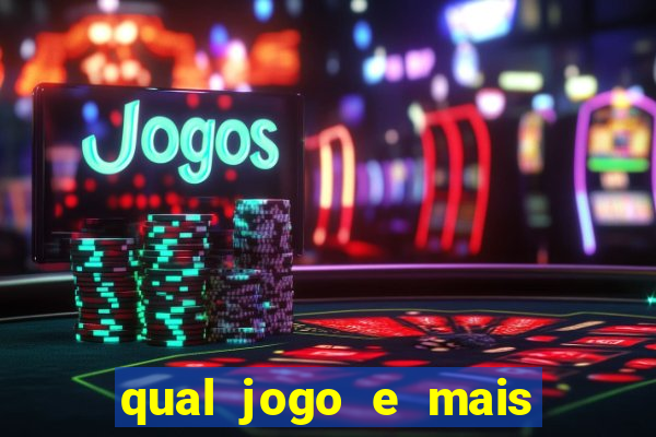 qual jogo e mais facil de ganhar