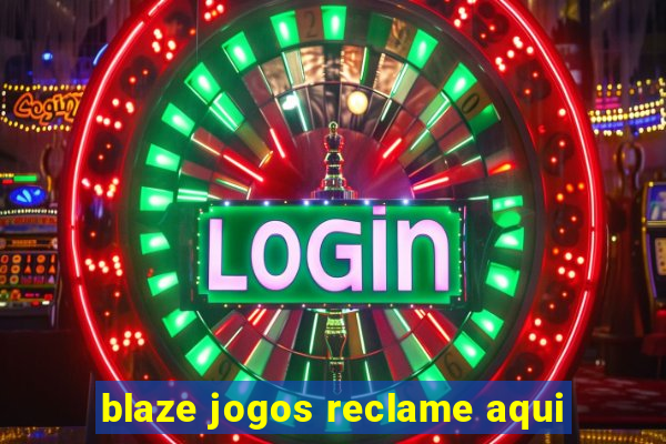 blaze jogos reclame aqui