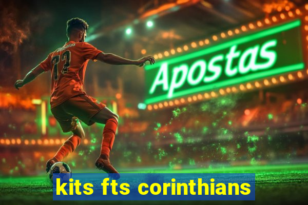 kits fts corinthians