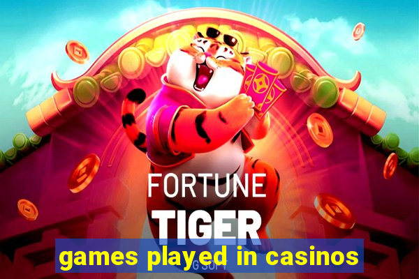 games played in casinos