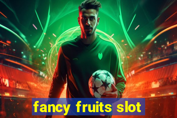 fancy fruits slot