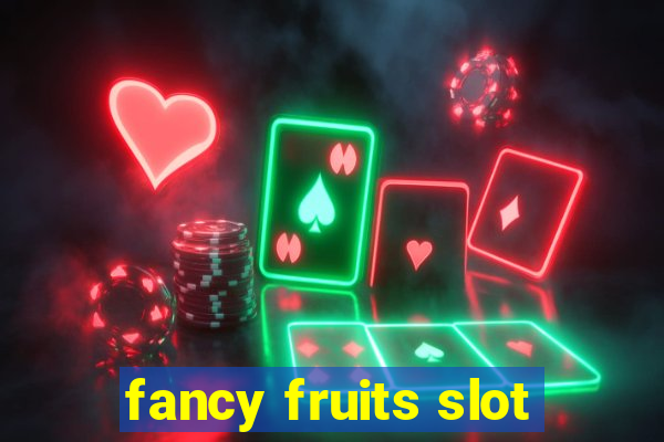 fancy fruits slot