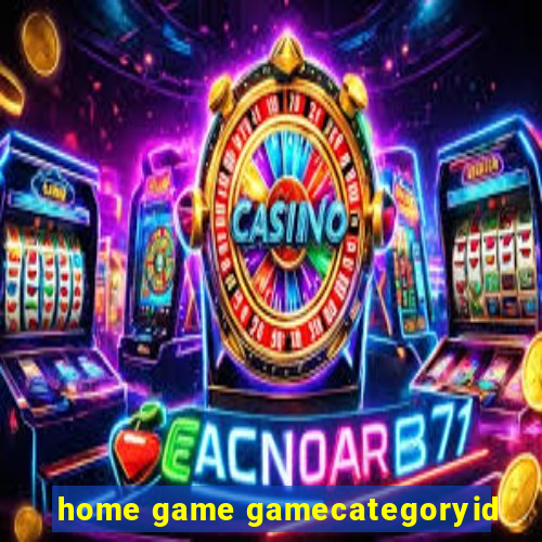 home game gamecategoryid