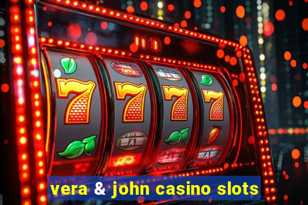 vera & john casino slots