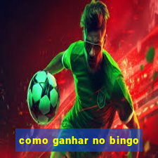 como ganhar no bingo