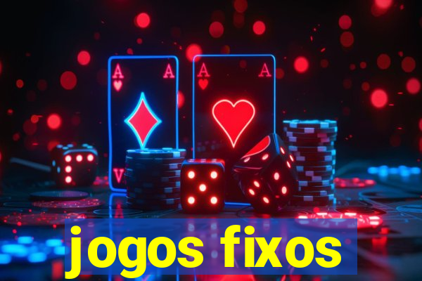 jogos fixos