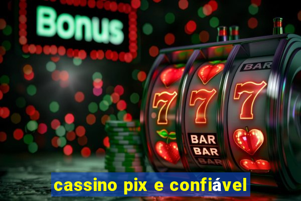 cassino pix e confiável