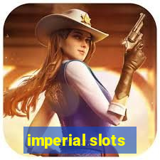 imperial slots