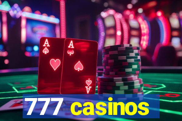 777 casinos