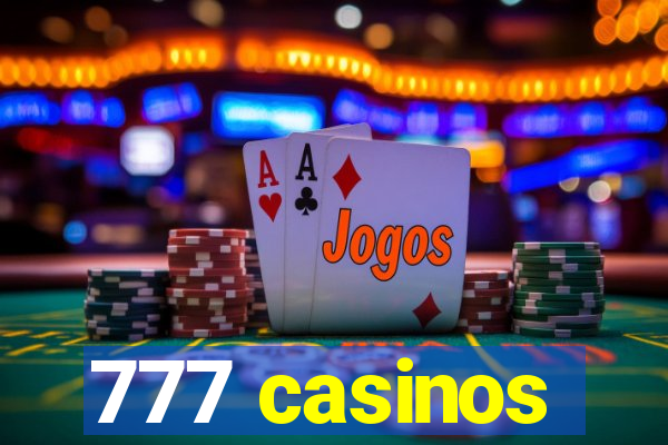 777 casinos