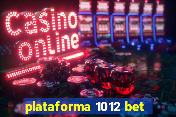 plataforma 1012 bet