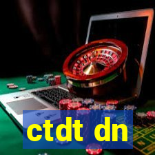 ctdt dn