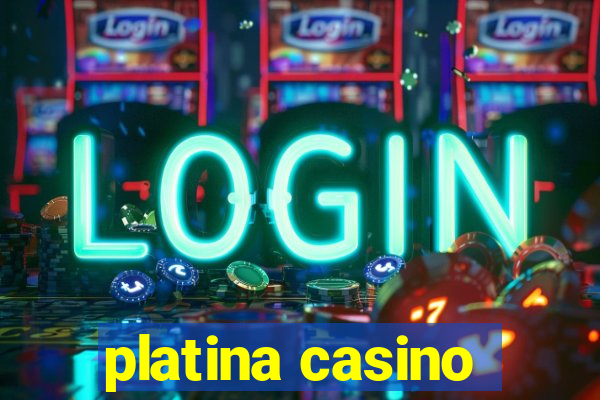 platina casino