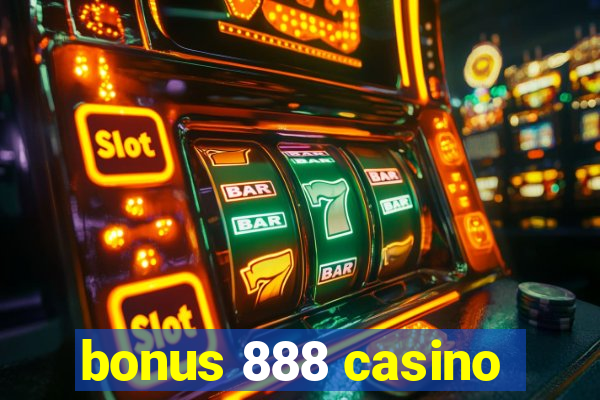 bonus 888 casino