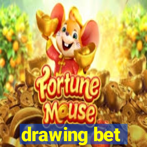 drawing bet