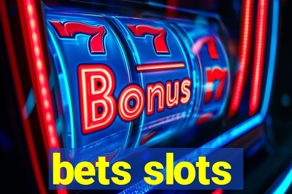 bets slots