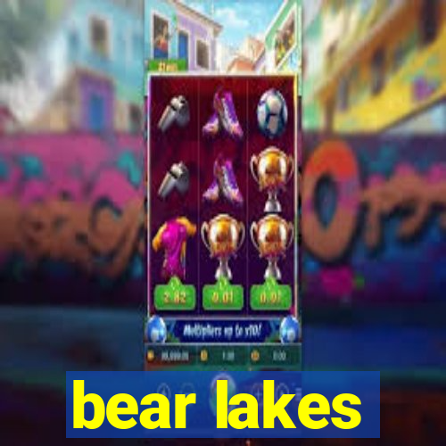 bear lakes