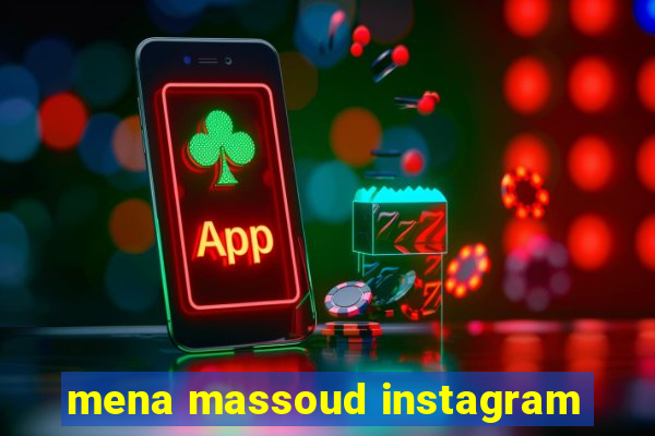 mena massoud instagram