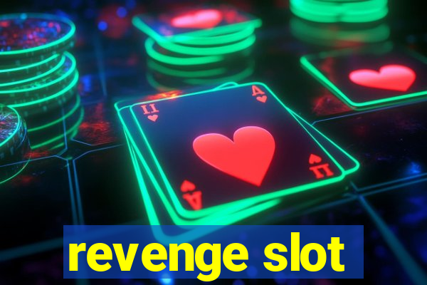 revenge slot