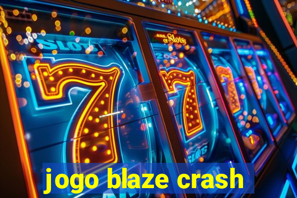 jogo blaze crash