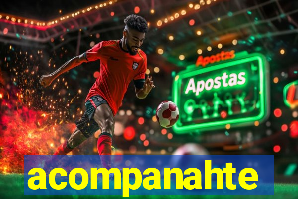 acompanahte