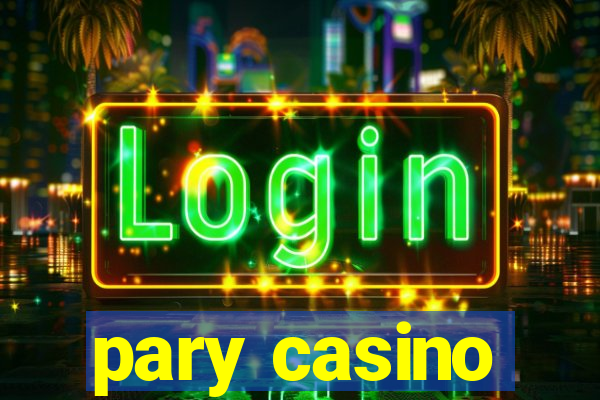 pary casino