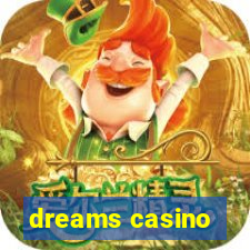 dreams casino