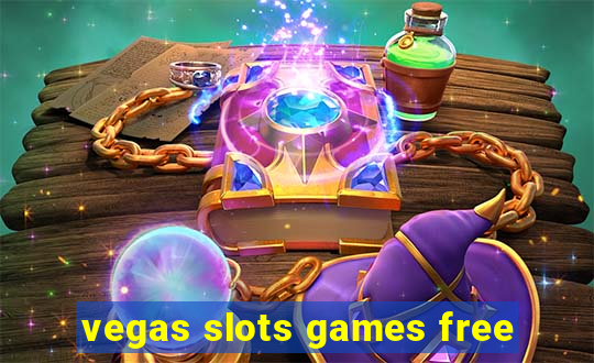 vegas slots games free