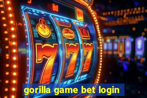 gorilla game bet login