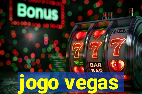 jogo vegas