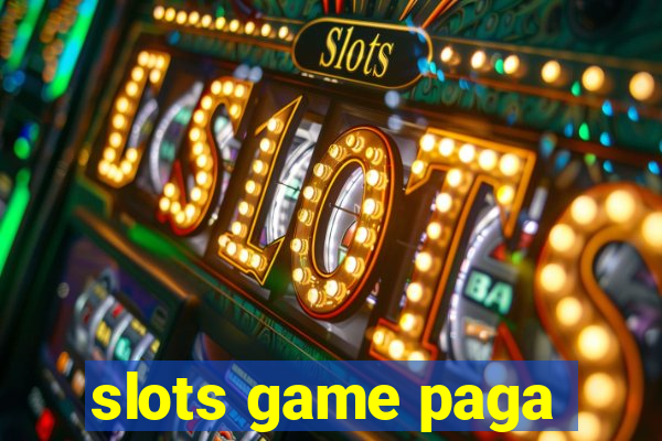 slots game paga