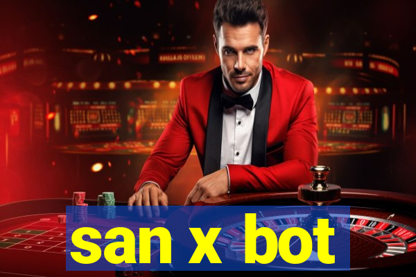 san x bot