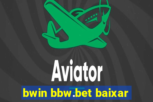 bwin bbw.bet baixar