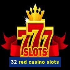 32 red casino slots