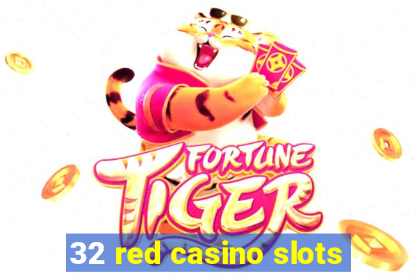 32 red casino slots