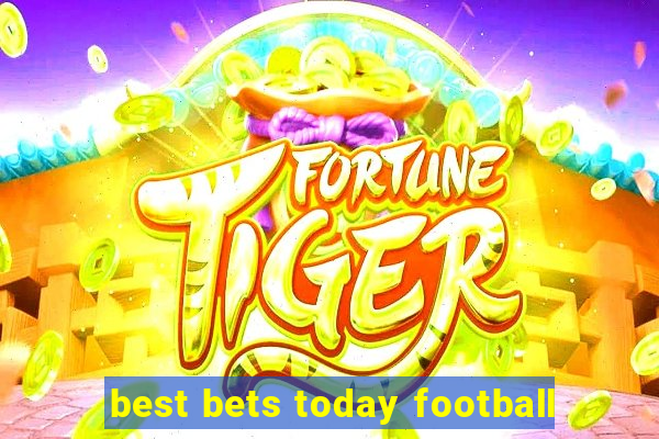 best bets today football