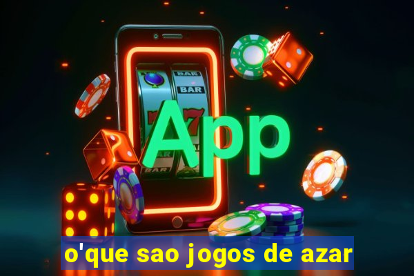 o'que sao jogos de azar