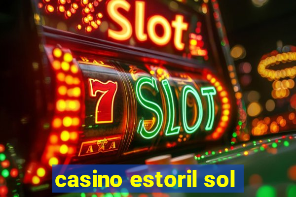 casino estoril sol