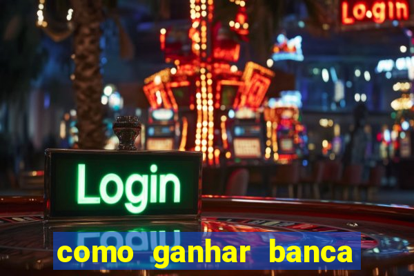 como ganhar banca no jogo do tigre