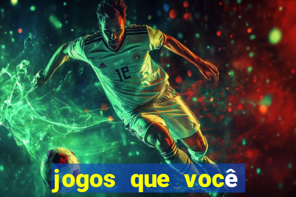 jogos que você ganha dinheiro jogando