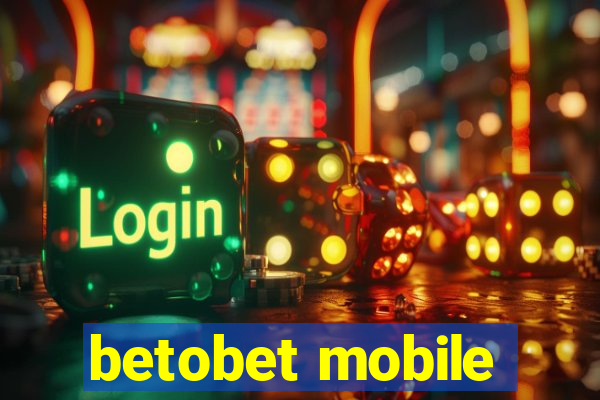 betobet mobile