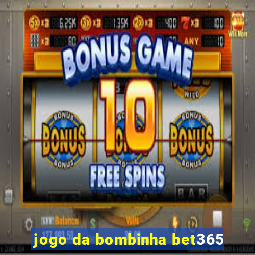 jogo da bombinha bet365