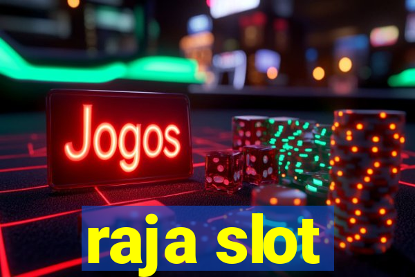 raja slot